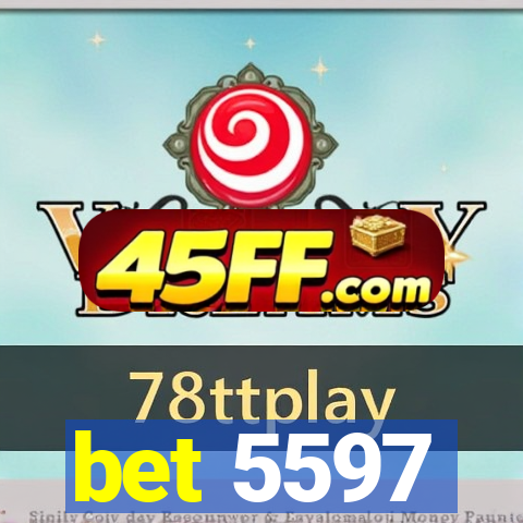bet 5597